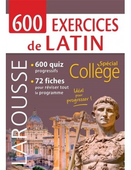 600 exercices de latin : spécial collège