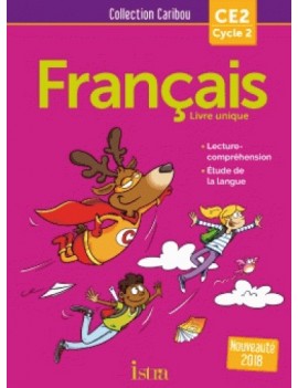 Français CE2, cycle 2 : livre unique : lecture-compréhension, étude de la langue