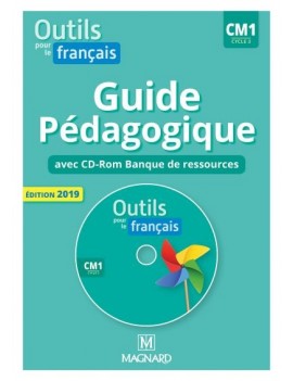 Outils pour le français CM1, cycle 3 : guide pédagogique avec CD-ROM banque de ressources